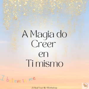 A magia de acreditar em si mesmo